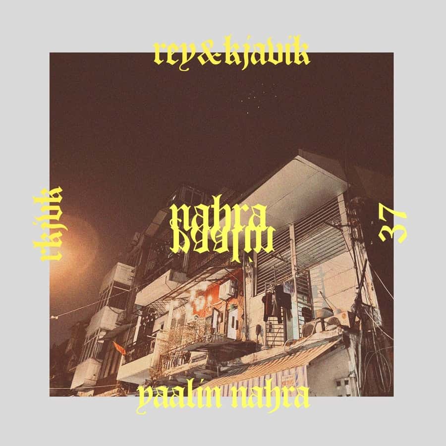 Release Cover: Rey&Kjavik - Yaalin Nahra on Electrobuzz