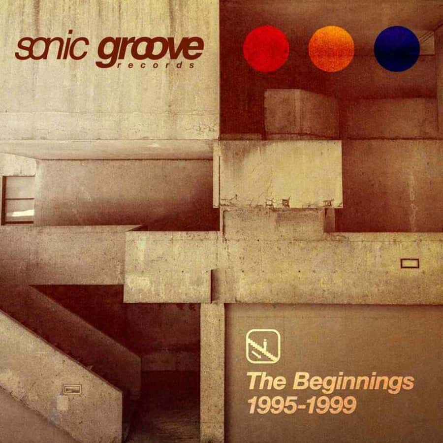 image cover: Sonic Groove : The Beginnings 1995-1999 by Various Artists on Sonic Groove