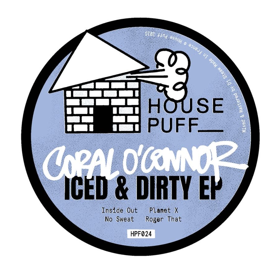 image cover: Iced & Dirty EP by Coral O'Connor on House Puff Records