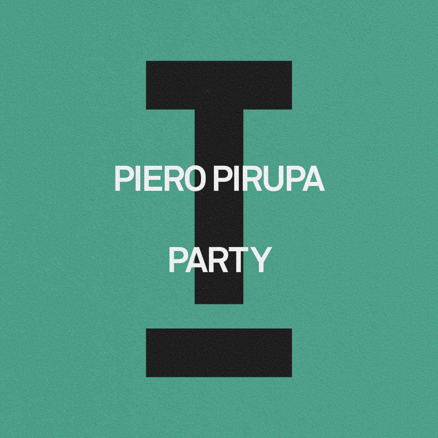 image cover: Party by Piero Pirupa on Toolroom