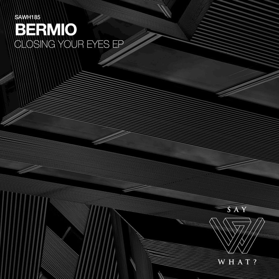 Release Cover: Bermio - Closing Your Eyes on Electrobuzz