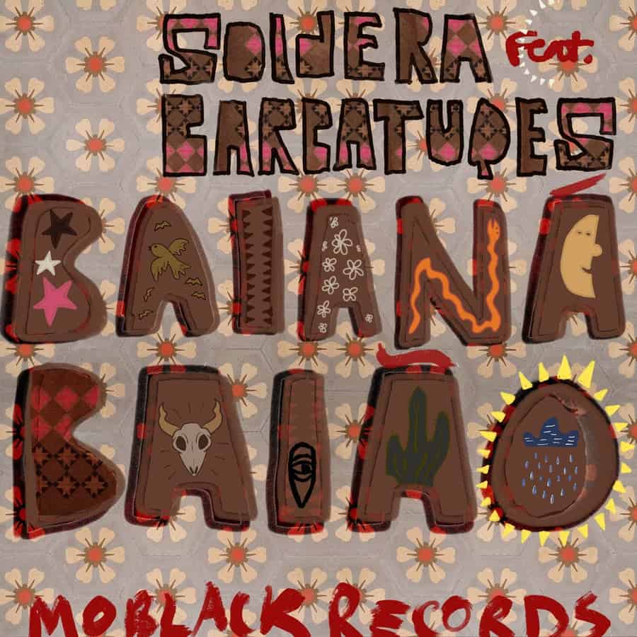 image cover: Baianá & Baião by Soldera on MoBlack Records