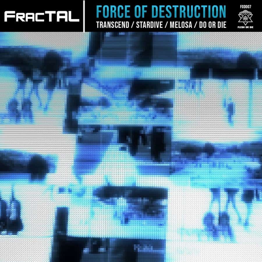 image cover: Force Of Destruction by Fractal on Flesh Or Die