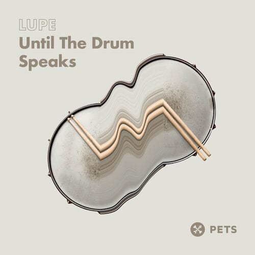 Release Cover: Lupe - Until The Drum Speaks EP on Electrobuzz
