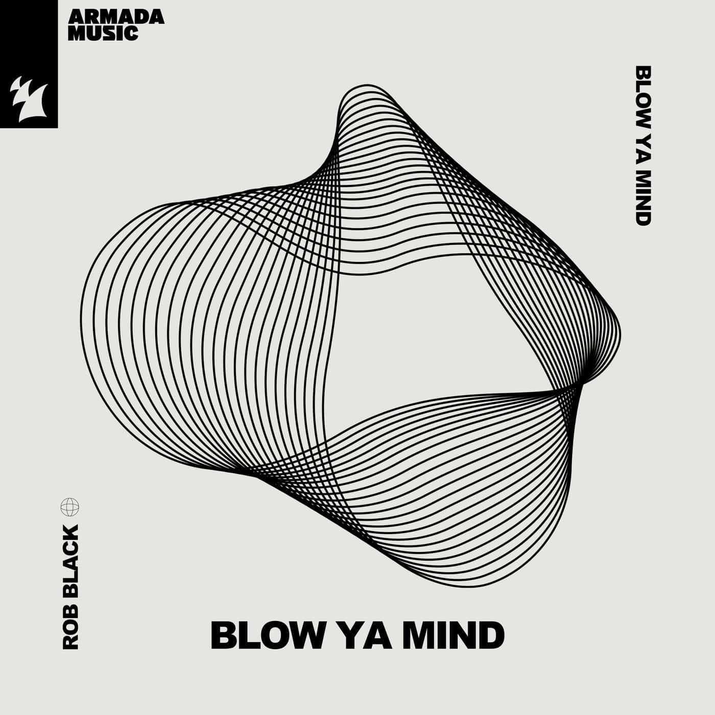 image cover: Blow Ya Mind by Rob Black on Armada Music