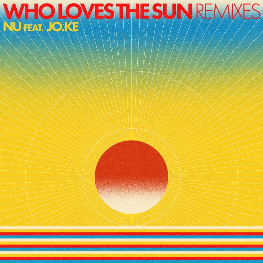 Release Cover: Nu - Who Loves The Sun (Remixes) on Electrobuzz