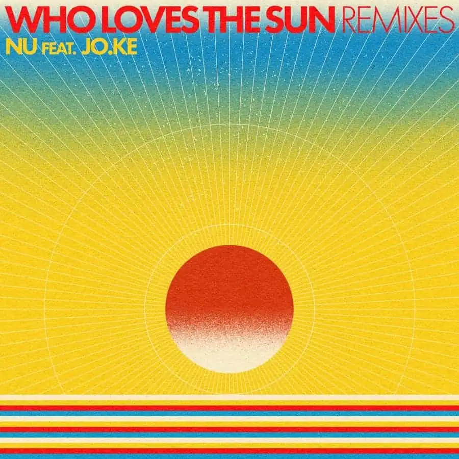 Release Cover: Nu - Who Loves The Sun (Remixes) on Electrobuzz