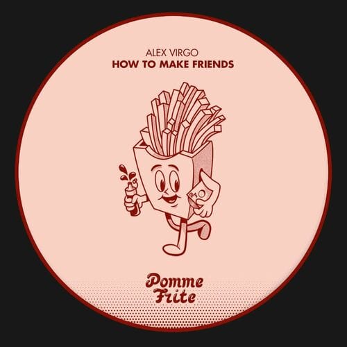 image cover: How to Make Friends by Alex Virgo on Pomme Frite