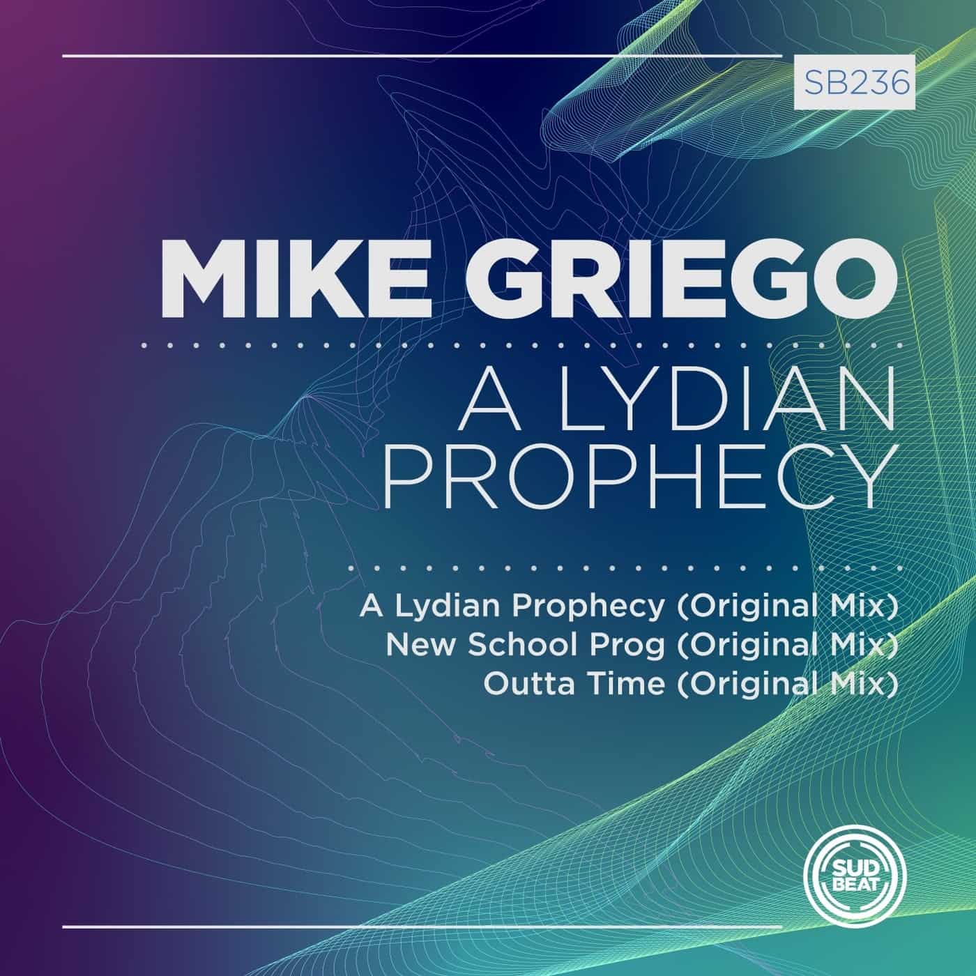 image cover: A Lydian Prophecy by Mike Griego on Sudbeat Music