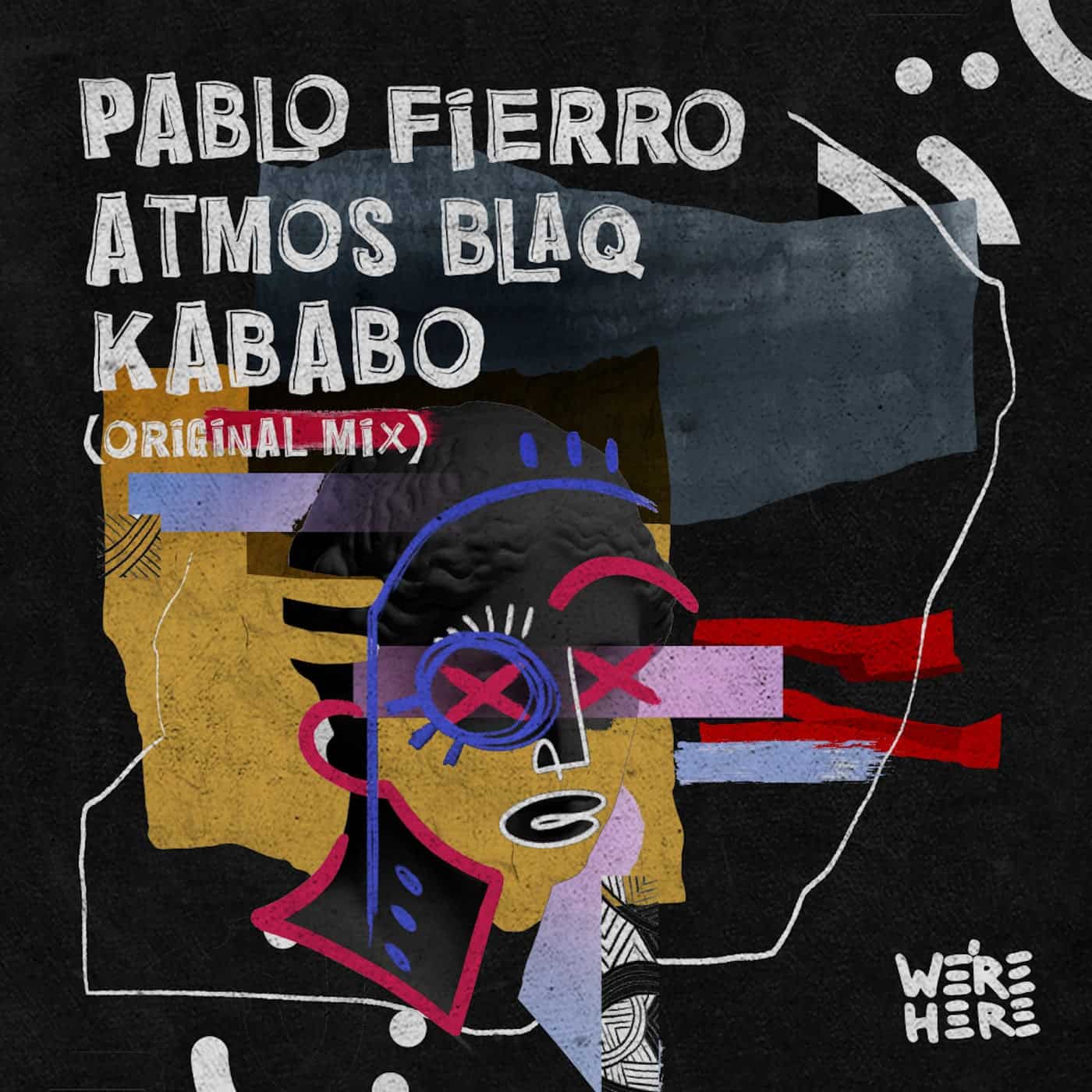 image cover: Kababo by Pablo Fierro, Atmos Blaq on WE'RE HERE
