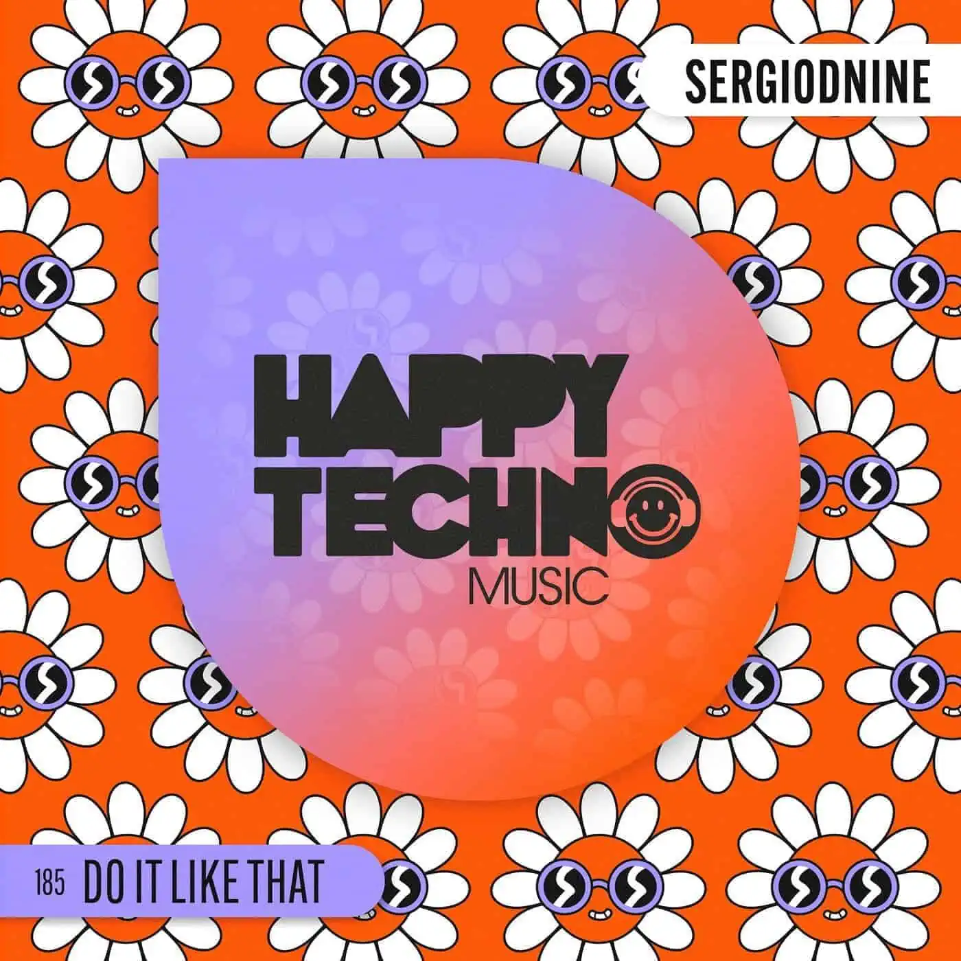 image cover: Do It Like That by Sergiodnine on Happy Techno Music