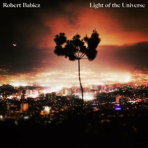 Release Cover: Robert Babicz - Light of the Universe on Electrobuzz
