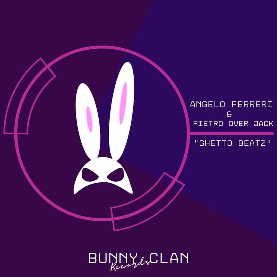image cover: Ghetto Beatz (Single) by Angelo Ferreri on Bunny Clan