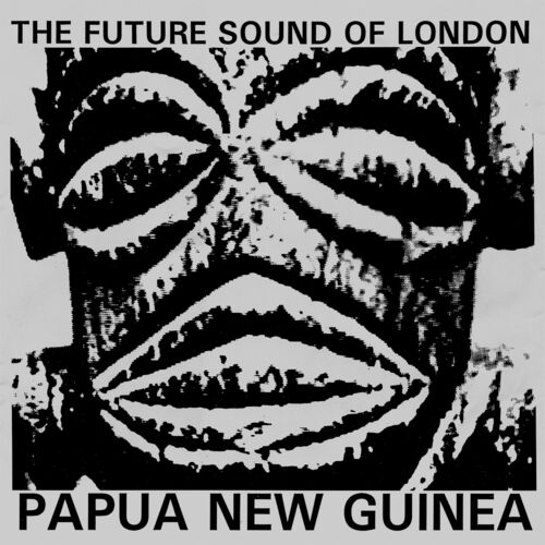 image cover: Papua New Guinea by The Future Sound Of London on Jumpin' & Pumpin'