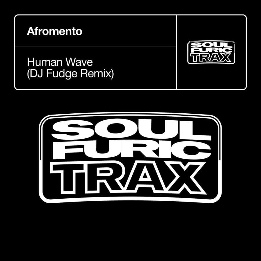 image cover: Human Wave (DJ Fudge Remix) by Afromento on Soulfuric Trax