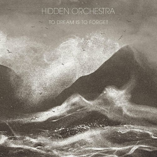 Release Cover: Hidden Orchestra - To Dream is to Forget on Electrobuzz