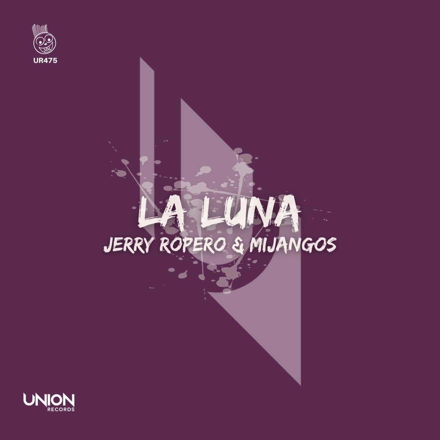 image cover: La Luna by Jerry Ropero, Mijangos on UNION RECORDS (IT)