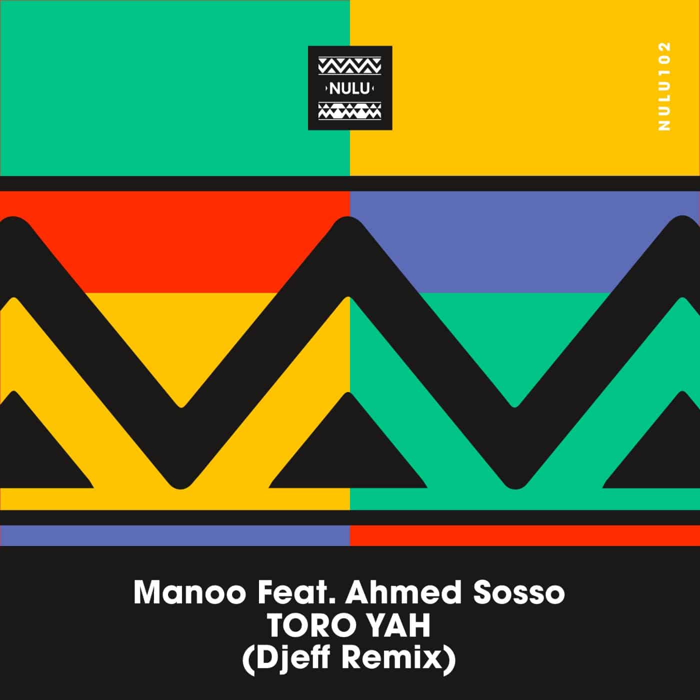 image cover: Toro Yah (Djeff Remix) by Manoo, Ahmed Sosso on NuLu Music