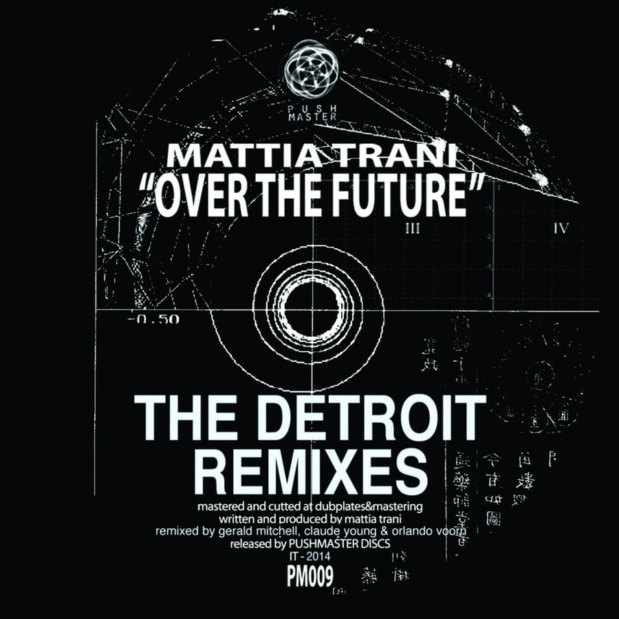 image cover: Mattia Trani - Over the future The Detroit remixes EP on Pushmaster Discs