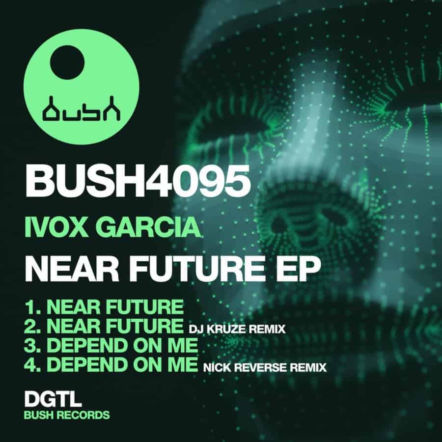 image cover: Near Future by Ivox Garcia on Bush Records