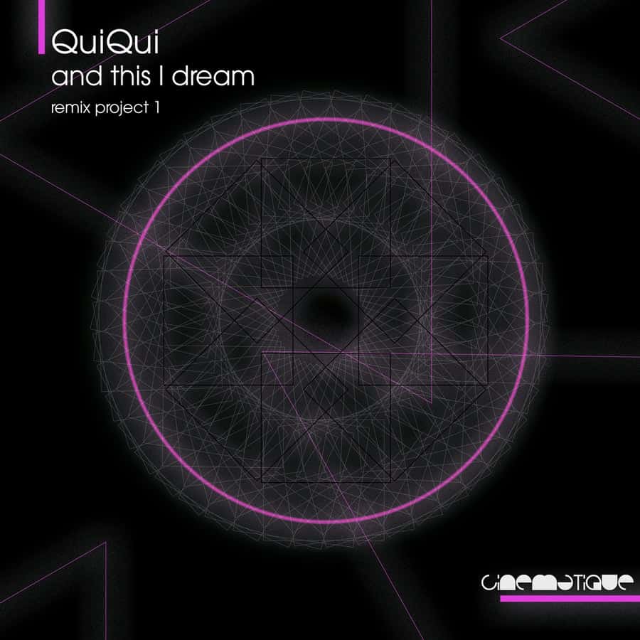 image cover: QuiQui,Bia - And This I Dream (Remix Project 1) on Cinematique