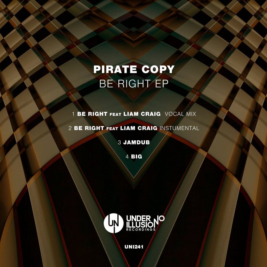image cover: Pirate Copy, Liam Craig - Be Right EP on Under No Illusion