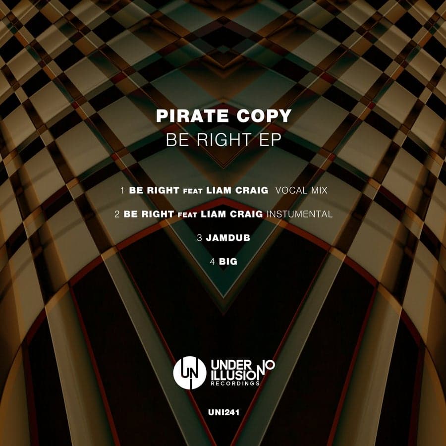 image cover: Pirate Copy - Be Right EP on Under No Illusion