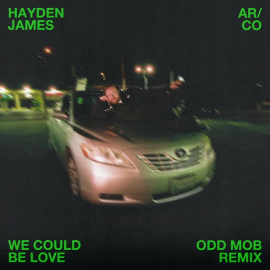 image cover: Hayden James, AR/CO - We Could Be Love (Odd Mob Remix) on Future Classic