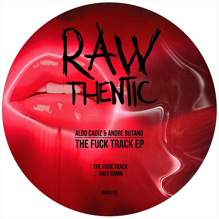 image cover: Aldo Cadiz - The Fuck Track EP on Rawthentic