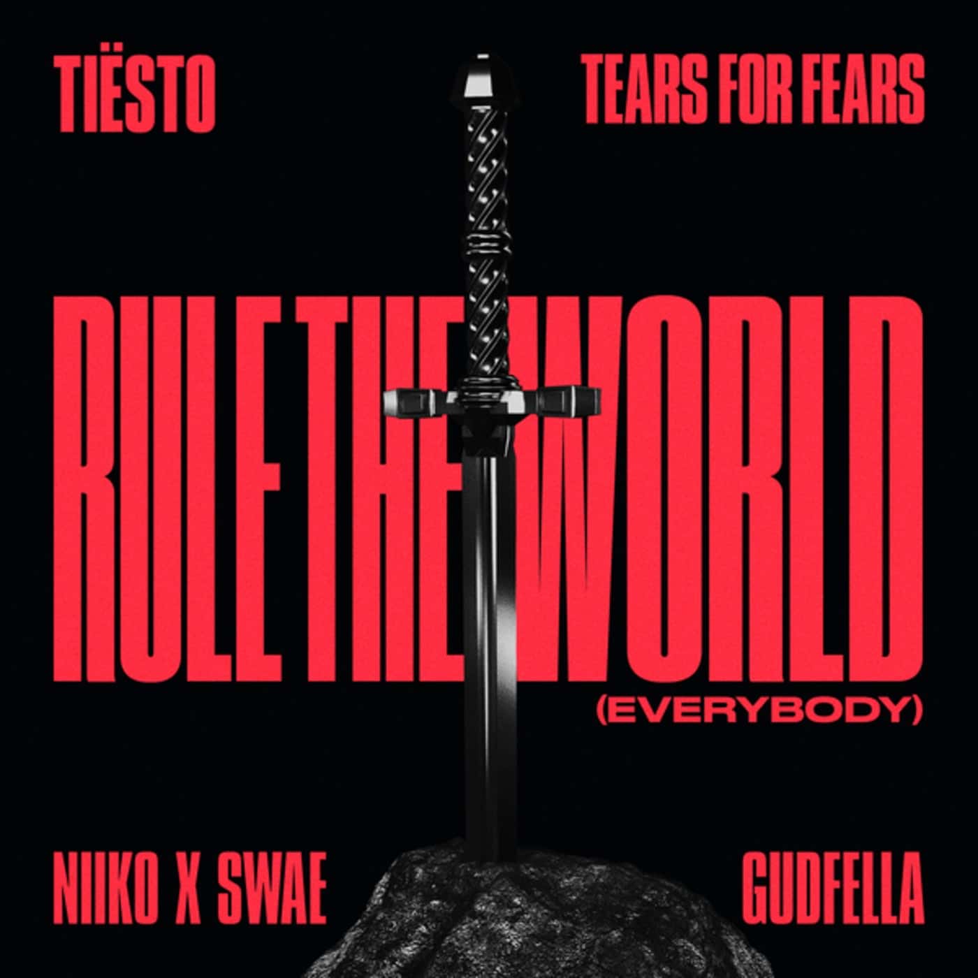 image cover: Tiesto, Tears For Fears, NIIKO X SWAE, GUDFELLA - Rule The World (Everybody) (Extended Mix) on Capitol Records