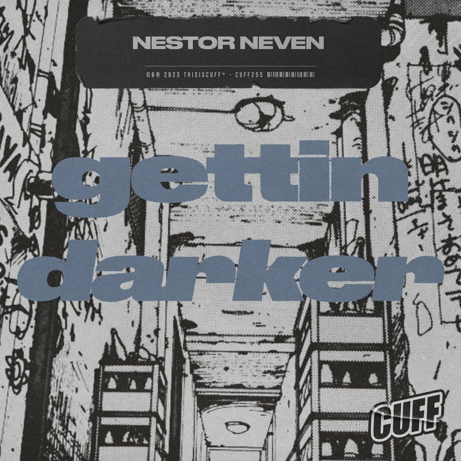 image cover: Gettin Darker by Nestor Neven on CUFF