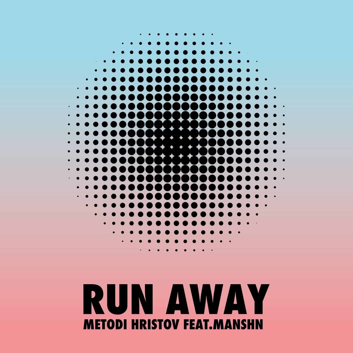 image cover: Metodi Hristov, MANSHN - Run Away on Systematic Recordings