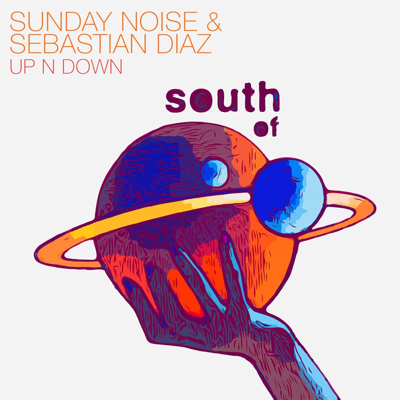 image cover: Up N Down by Sebastian Diaz, Sunday Noise on South Of Saturn