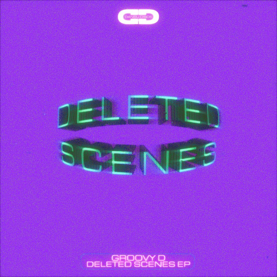 image cover: Deleted Scenes EP by groovy D on Dansu Discs