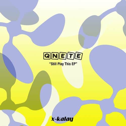 image cover: Still Play This EP by Qnete on X-Kalay