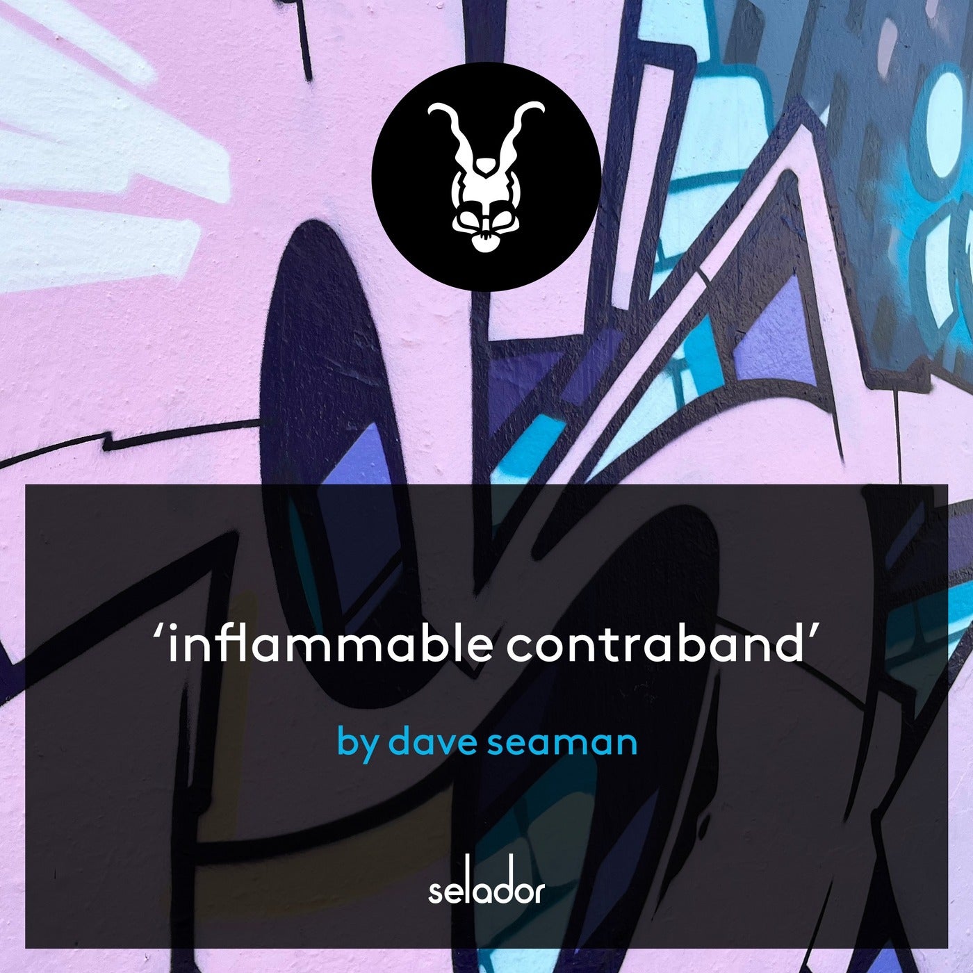 image cover: Dave Seaman - Inflammable Contraband on Selador