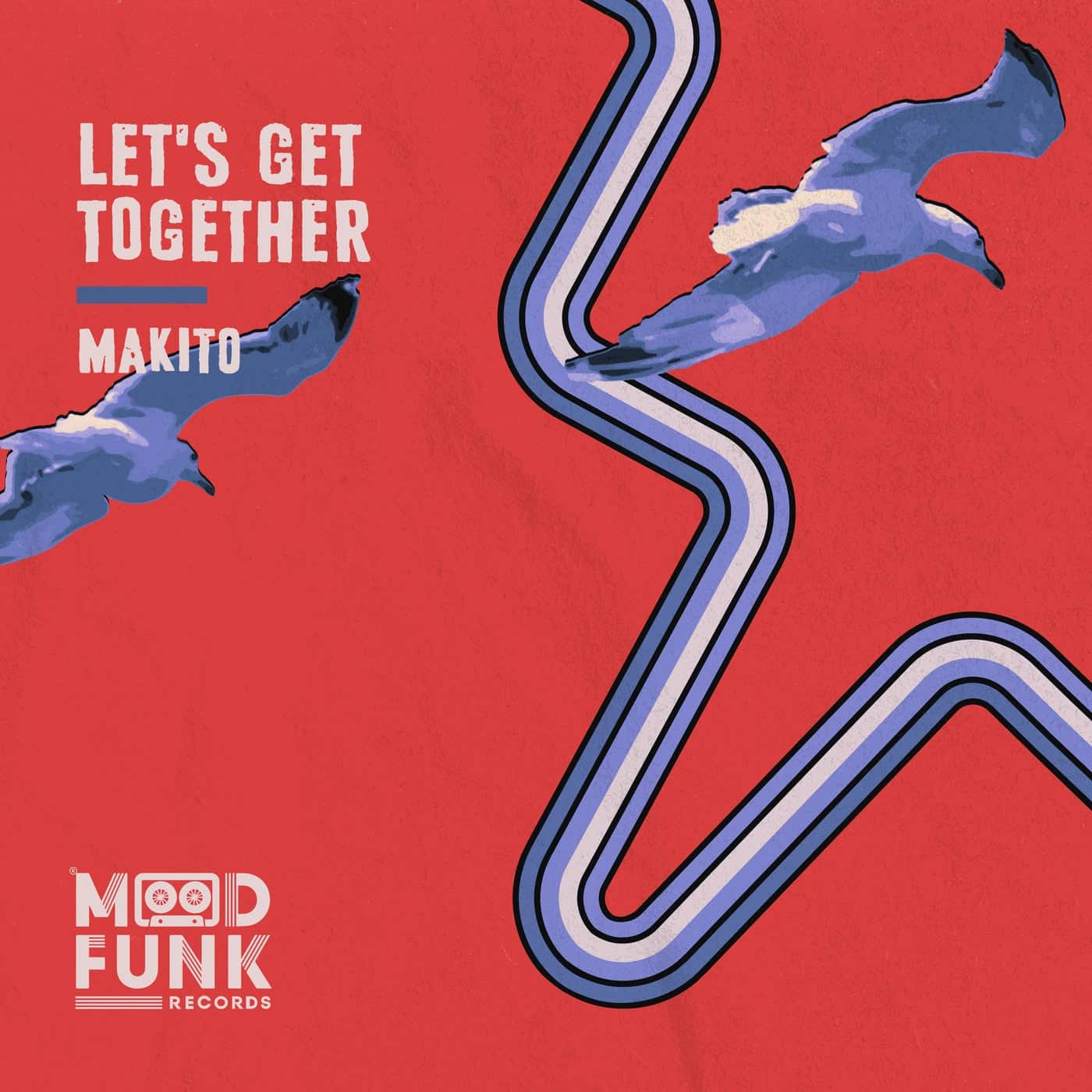 image cover: Let's Get Together by Makito on Mood Funk Records