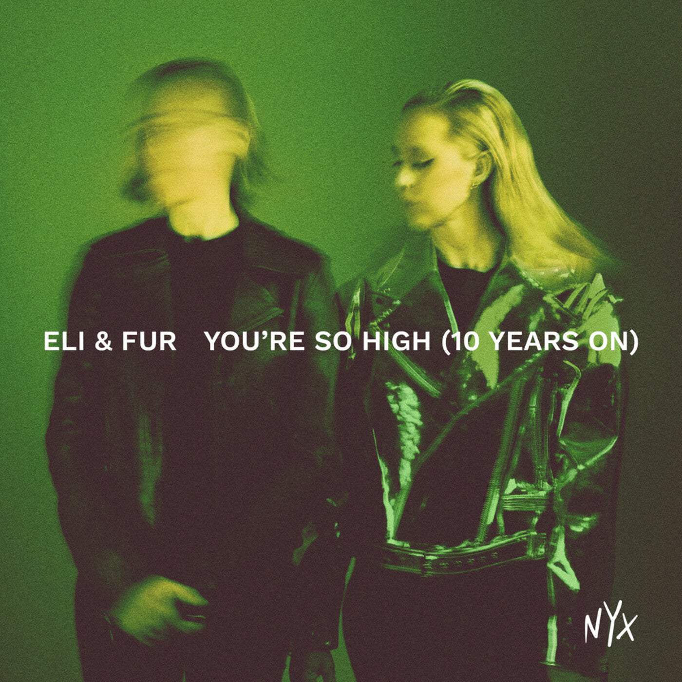 image cover: You're So High (10 Years On) by Eli & Fur on NYX Music