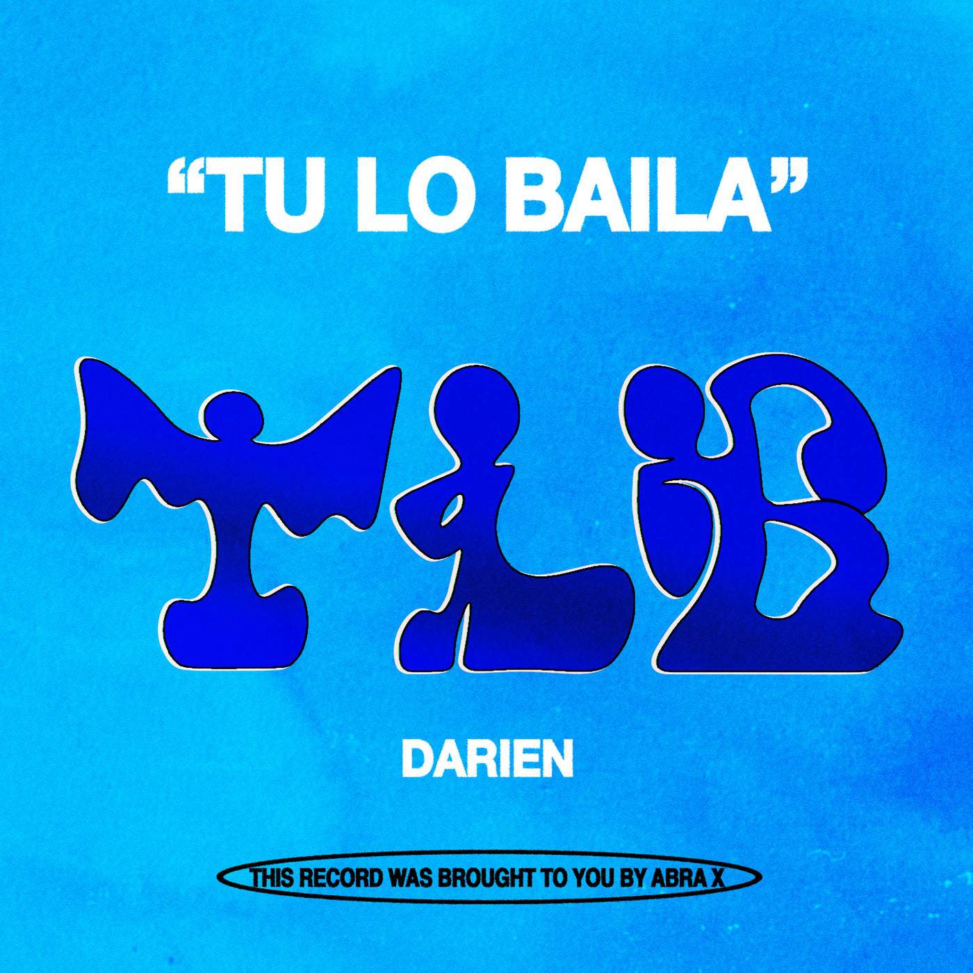 image cover: Tu Lo Baila by Darien (USA) on ABRA X