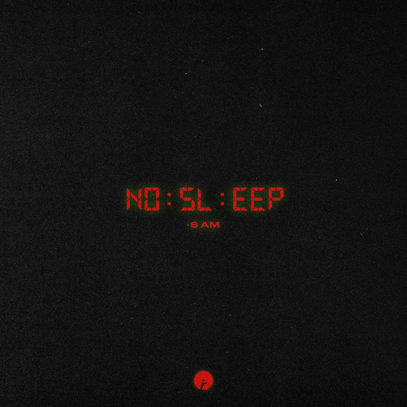Release Cover: No Sleep (6AM) Download Free on Electrobuzz