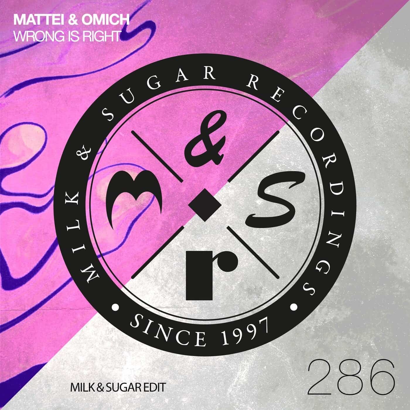 image cover: Wrong Is Right (Milk & Sugar Edit) by Mattei & Omich on Milk & Sugar
