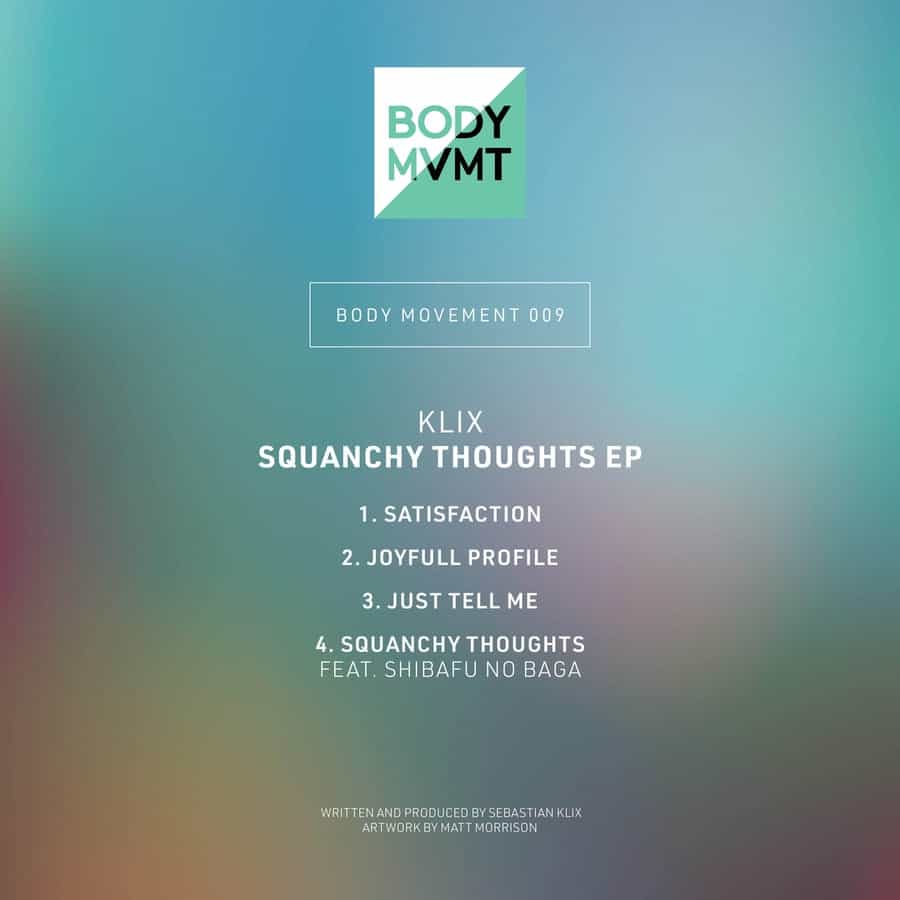 image cover: KliX - Squanchy Thoughts EP on Body Movement