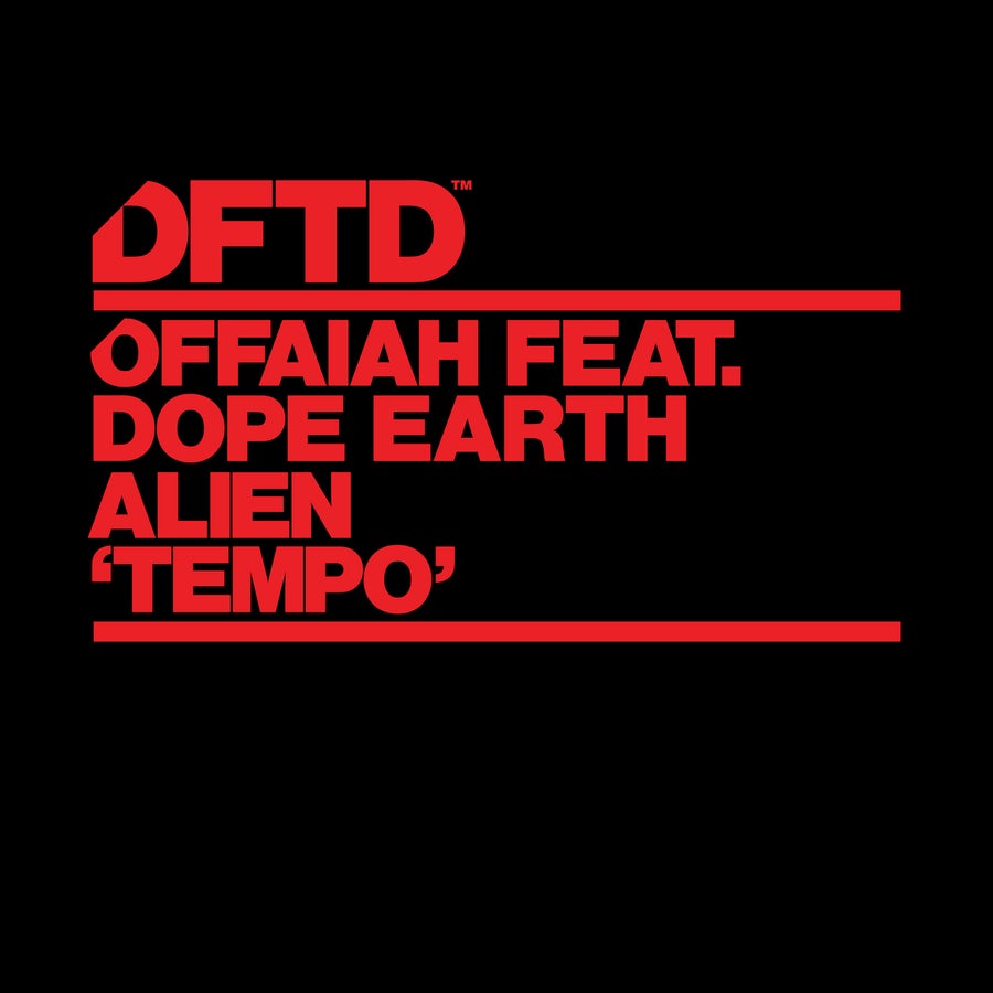 image cover: OFFAIAH - Tempo (feat. Dope Earth Alien) on DFTD