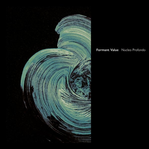 image cover: Formant Value - Nucleo Profondo on Lowless Music
