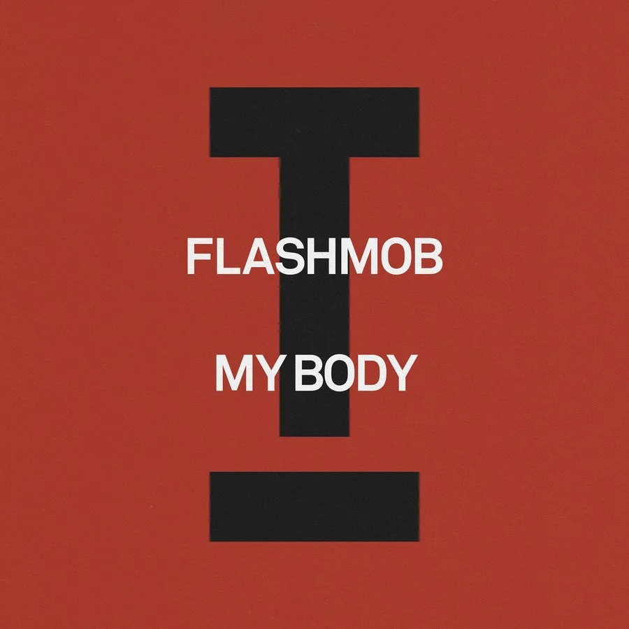 image cover: Flashmob - My Body on Toolroom