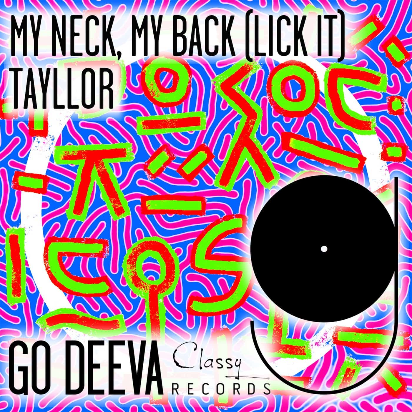 image cover: Tayllor - My Neck, My Back (Lick It) on Go Deeva Records