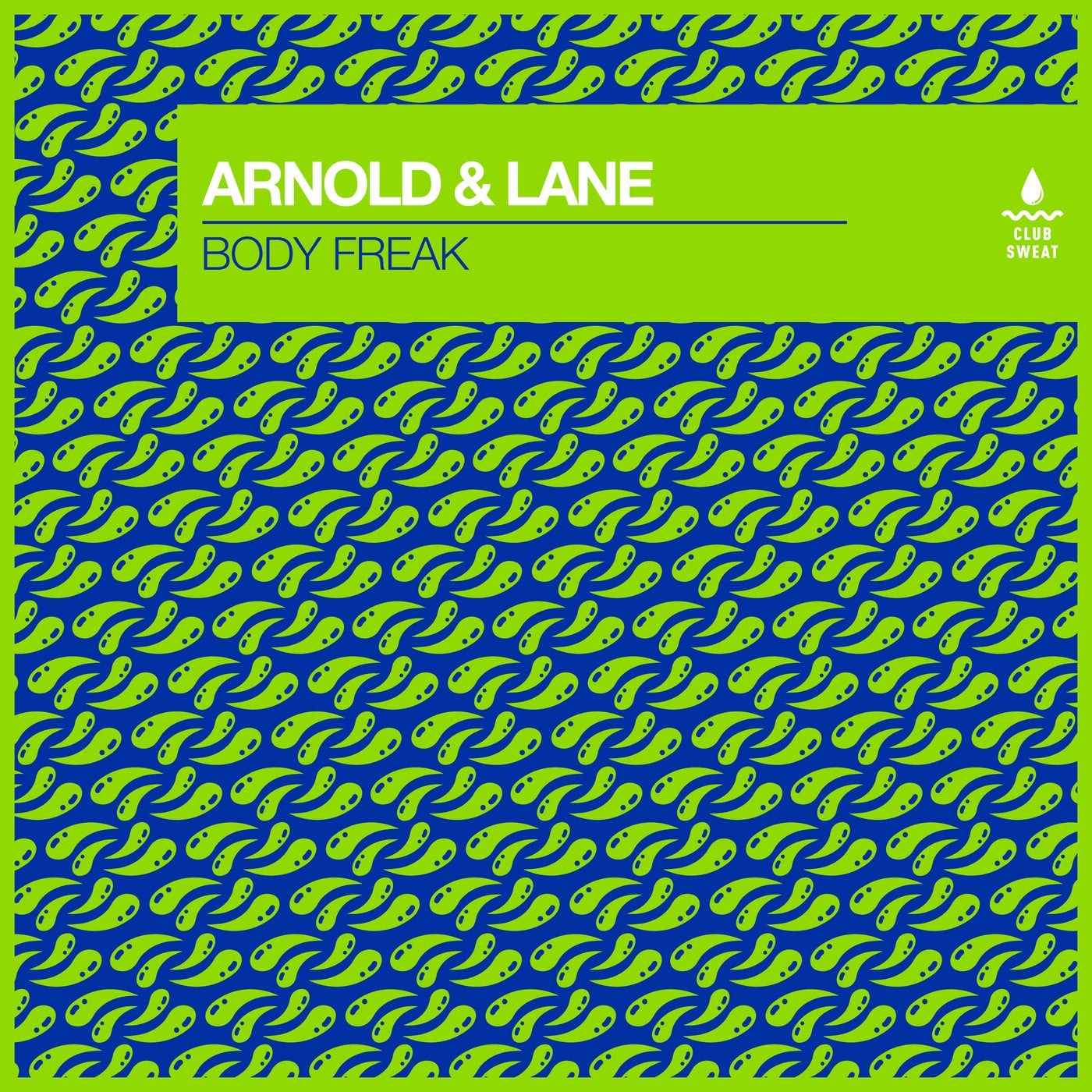 image cover: Arnold & Lane - Body Freak (Extended Mix) on Club Sweat