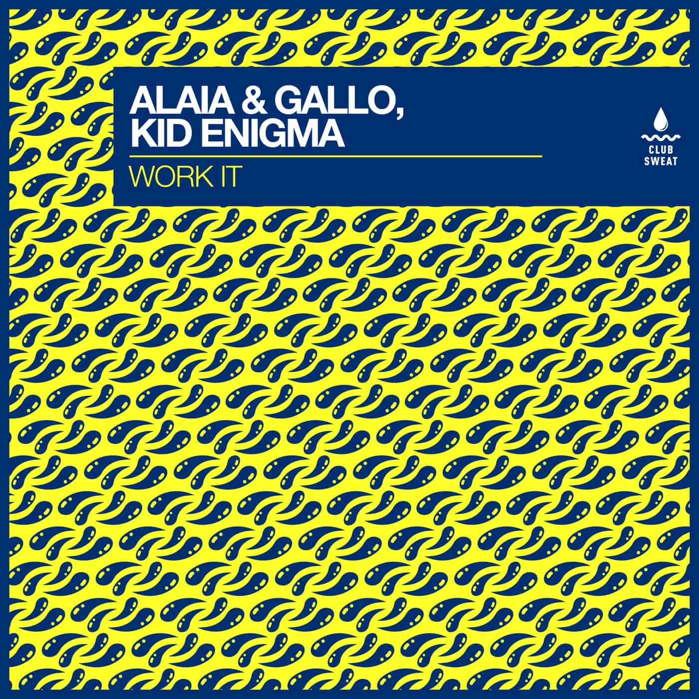 image cover: Work It (Extended Mix) by Kid Enigma, Alaia & Gallo on Club Sweat