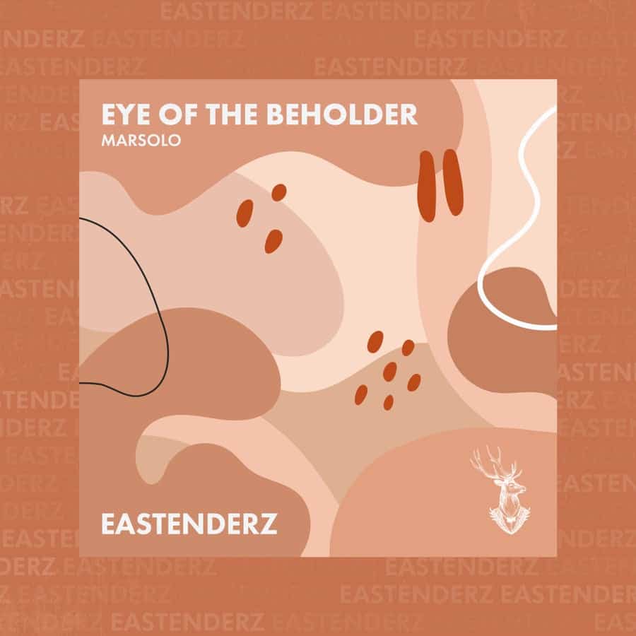 image cover: Marsolo - Eye Of The Beholder on Eastenderz