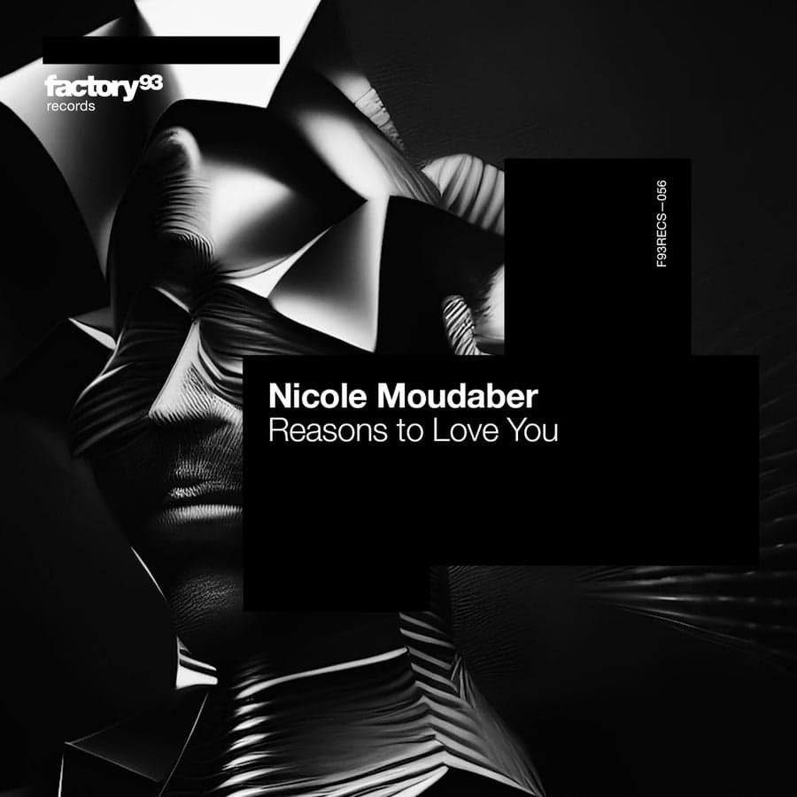image cover: Reasons To Love You by Nicole Moudaber on Factory 93 Records